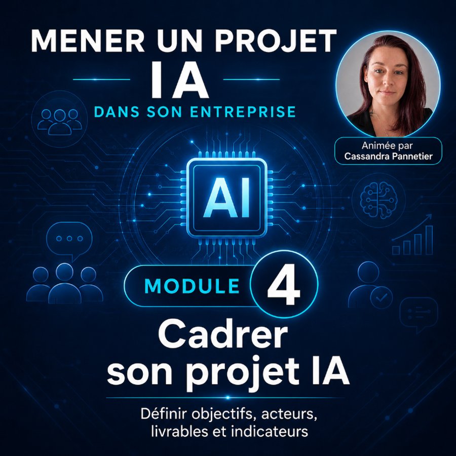 Module 4 · Cadrer son projet IA